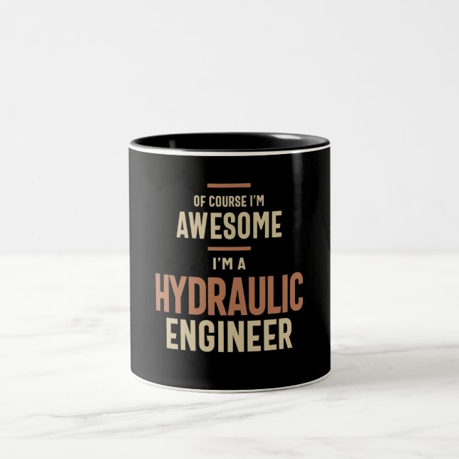 I'm Awesome I'm a Hydraulic Engineer Funny Job Two-Tone Coffee Mug (Center)