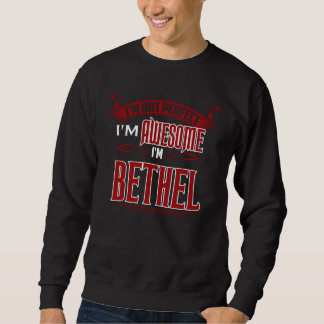 I'm Awesome. I'm BETHEL. Gift Birthdary Sweatshirt