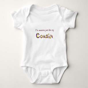 I'm Awesome Just Like My Cousin  Baby Bodysuit