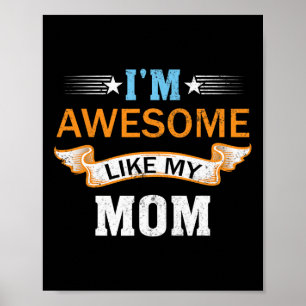 I'm Awesome Like My Mum Retro Mothers Day Fathers Poster
