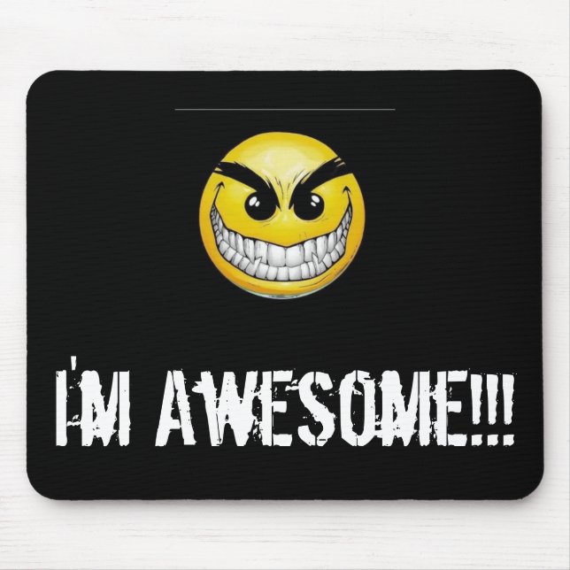 I'm Awesome!!! Mousepad (Front)