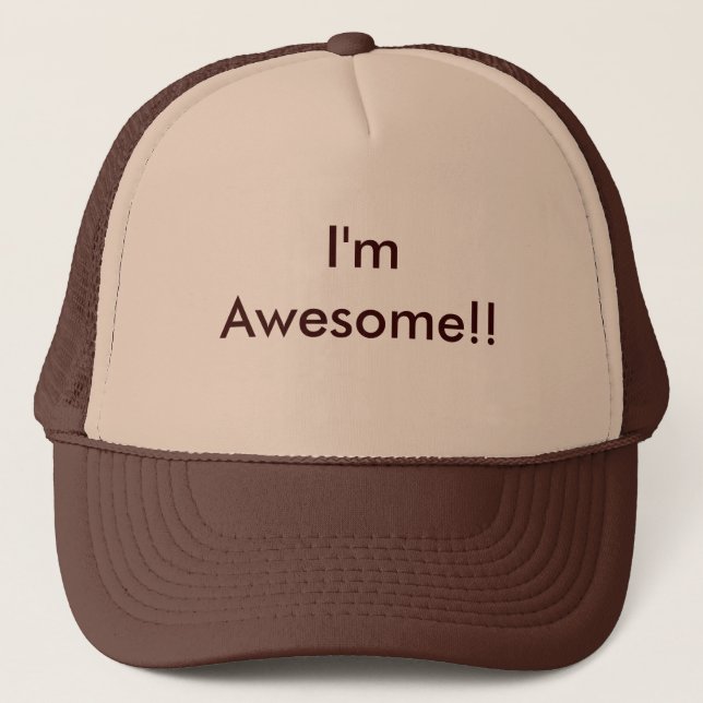 I'm Awesome!! Trucker Hat (Front)