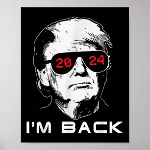 Im Back Trump 2024 Patriotic Take America Back Ele Poster