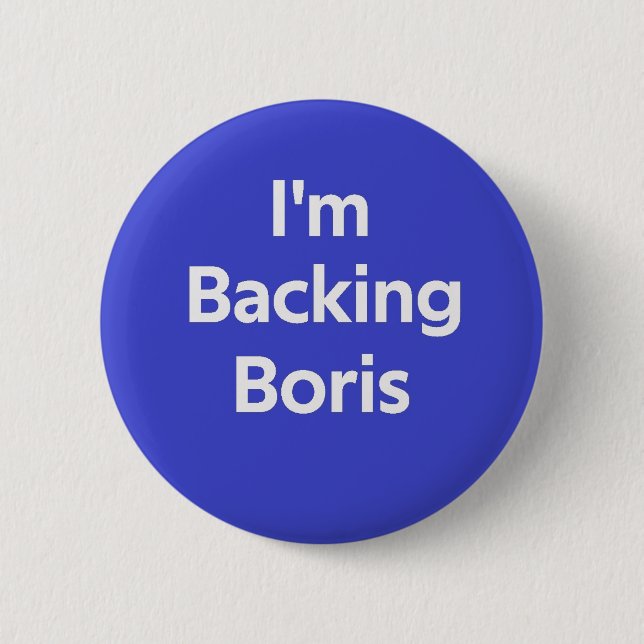 I'm Backing Boris 6 Cm Round Badge (Front)