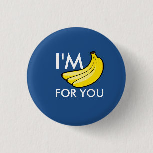 I'm Bananas For You 3 Cm Round Badge