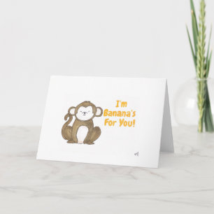 I'm Bananas For You - Banana Card