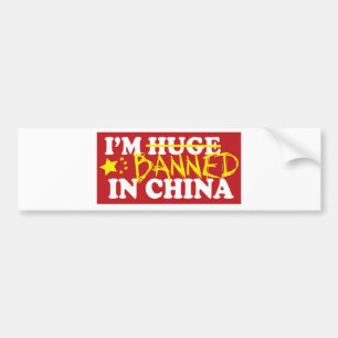 I'm banned in China Bumper Sticker