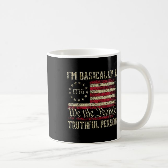 I'm Basically A Truthful Person Us Flag Election 2 Coffee Mug (Right)