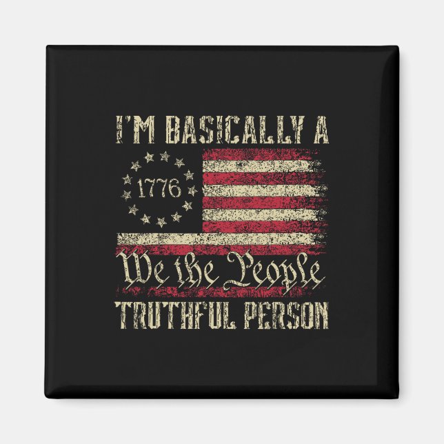 I'm Basically A Truthful Person Us Flag Election 2 Magnet (Front)