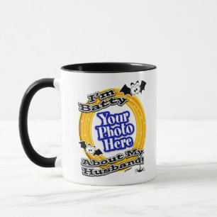 I'm Batty About My Husband Photo White Mug