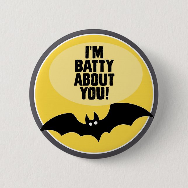 I'm Batty about You - Halloween Button (Front)