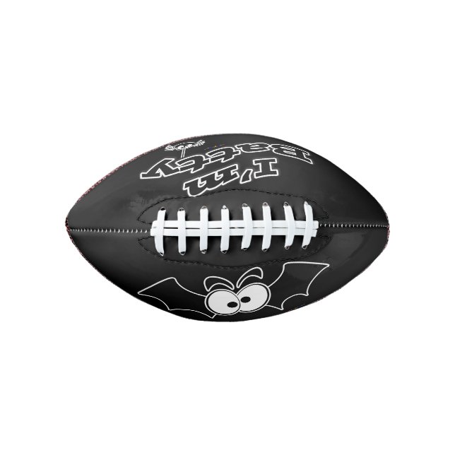 I'm Batty Crazy Eyes Football (Front)