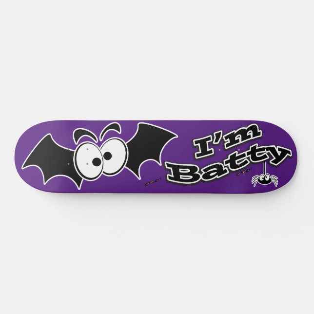 I'm Batty Crazy Eyes Skateboard (Horz)