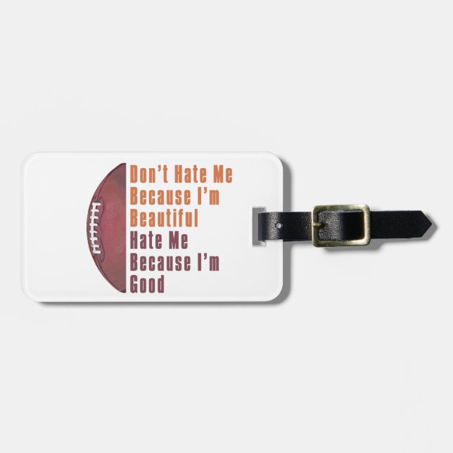 Im Beautiful Im Good Football Luggage Tag (Front Horizontal)