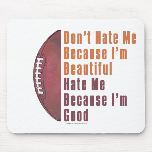 Im Beautiful Im Good Football Mouse Pad (Front)
