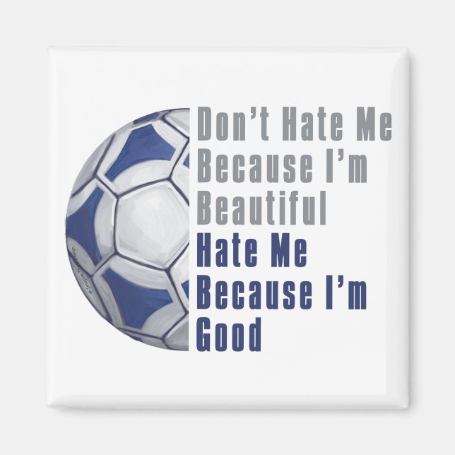 Im Beautiful Im Good Futbal Magnet (Front)