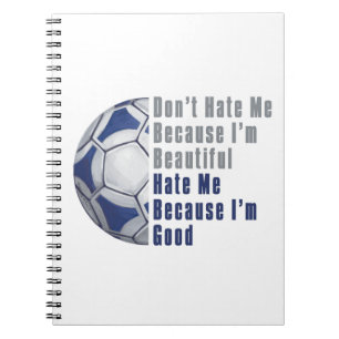 Im Beautiful Im Good Futbal Notebook