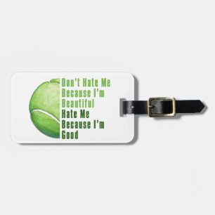 Im Beautiful Im Good Tennis Ball Luggage Tag