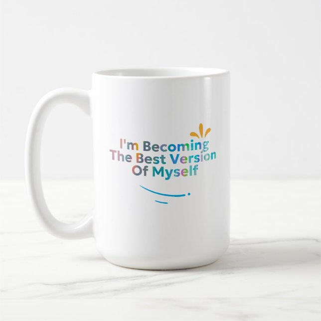 I'm Becoming The Best Version Of Myself Coffee Mug (Left)