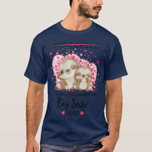 I'm Being Promoted To Big Sister 2023 Pregnancy An T-Shirt