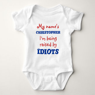 I'm being raise by Idiots Baby Bodysuit