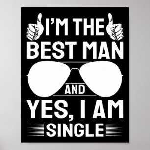 I'm Best Man Wedding Groomsmen Funny Bridal Bachel Poster