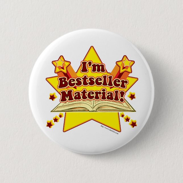 I'm Bestseller Material! 6 Cm Round Badge (Front)
