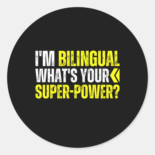 I'M Bilingual W'S Your Superpower Bilingue Bicultu Classic Round Sticker (Front)