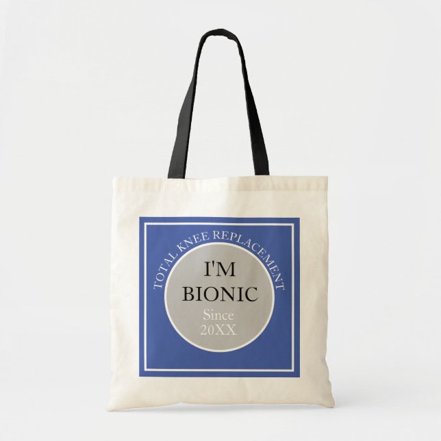 I'm Bionic (knee replacement) Tote Bag (Front)
