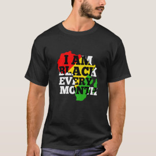 Im Black Every Month 2 T-Shirt