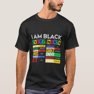 I'm Black Every Month A Year Of Pride African Amer T-Shirt