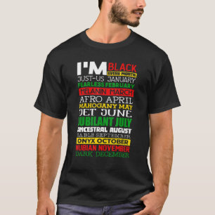 I'm Black Every Month Just Us January Fearless Feb T-Shirt