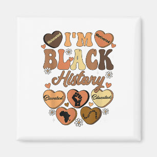 Im Black History African Leader Black History Mont Magnet