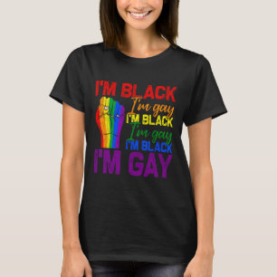 I'm Black Im Gay Power Fist Lgbtq Pride Black Hist T-Shirt