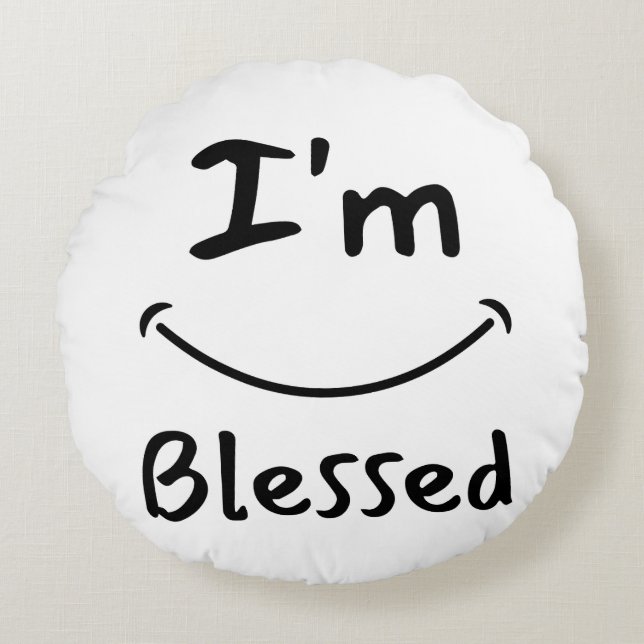 I'm Blessed Biblical Smile Round Cushion (Front)