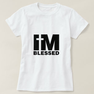 I'm Blessed T-Shirt