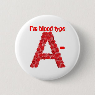 I'm Blood Type A Negative 6 Cm Round Badge
