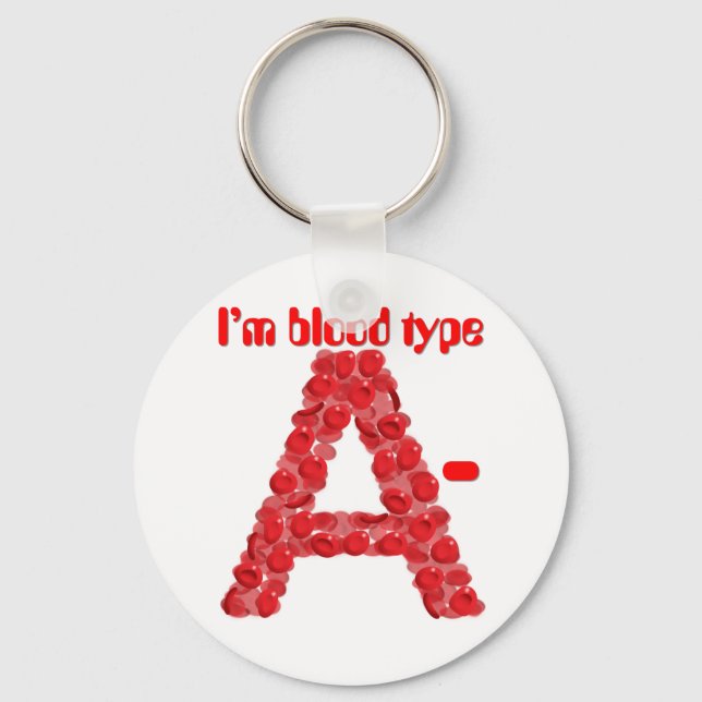 I'm blood type A negative Key Ring (Front)