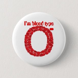 I'm blood type O negative 6 Cm Round Badge
