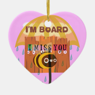 "I'm Board – I Miss You: A Playful & Puny Greeting Ceramic Tree Decoration