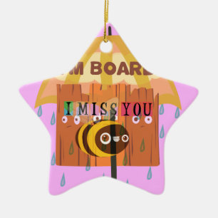 "I'm Board – I Miss You: A Playful & Puny Greeting Ceramic Tree Decoration