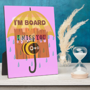 "I'm Board – I Miss You: A Playful & Puny Greeting Plaque