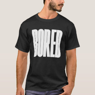 Im bored bold logo T-Shirt