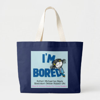 I'M BORED Jumbo Tote