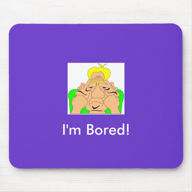 I'm Bored Mousepad (Front)