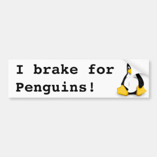 I'm braking for penguins (Tux) Bumper Sticker