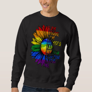 I'm Brave I'm Bruised I'm Who I Am Meant To Be Thi Sweatshirt