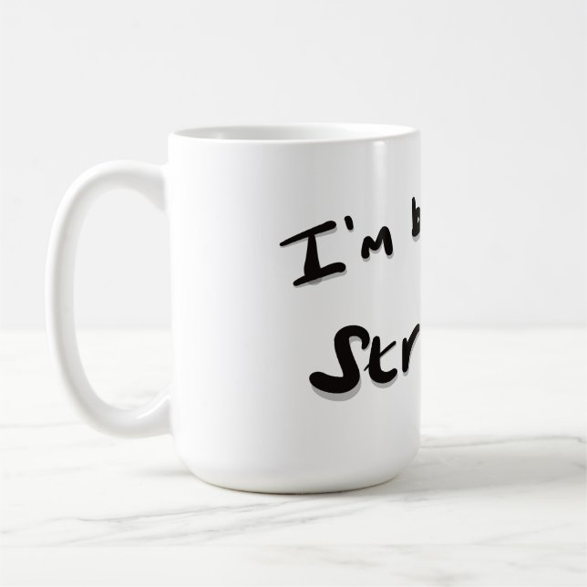 I'm brewing a strong one coffee mug (Left)