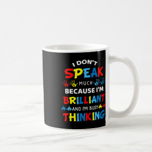 I'm Brilliant And I'm Busy Thinking Autism Puzzles Coffee Mug