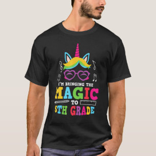 Im Bringing The Magic To 5th Grade Back To School T-Shirt
